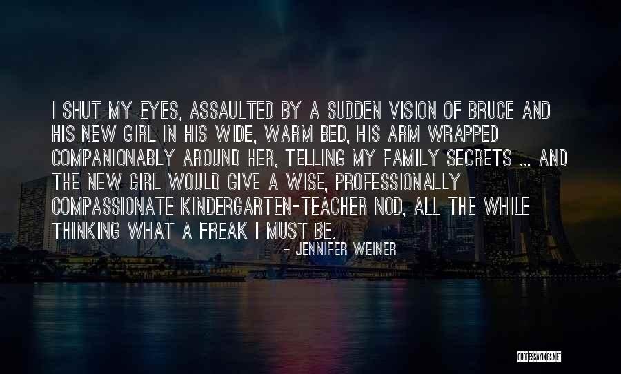 Wise Family Quotes By Jennifer Weiner Wise Family Quotes By Jennifer Weiner