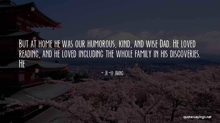 Wise Family Quotes By Ji-li Jiang Wise Family Quotes By Ji-li Jiang