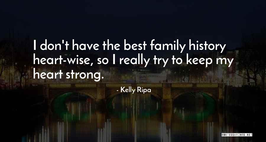 Wise Family Quotes By Kelly Ripa Wise Family Quotes By Kelly Ripa