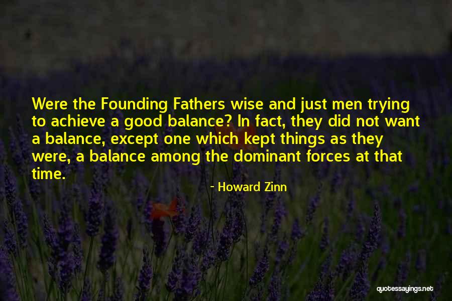 Wise Fathers Quotes By Howard Zinn Wise Fathers Quotes By Howard Zinn