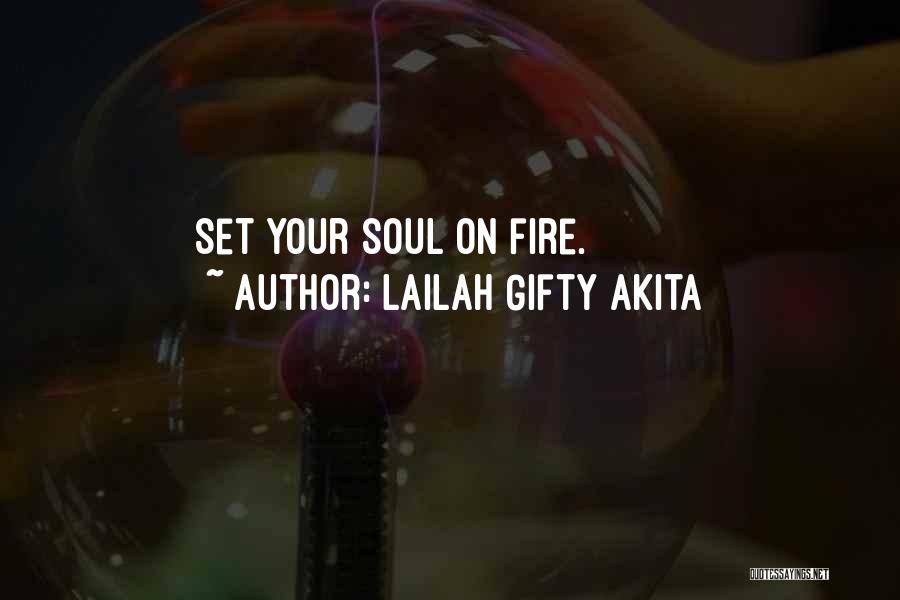 Wise Fire Quotes By Lailah Gifty Akita