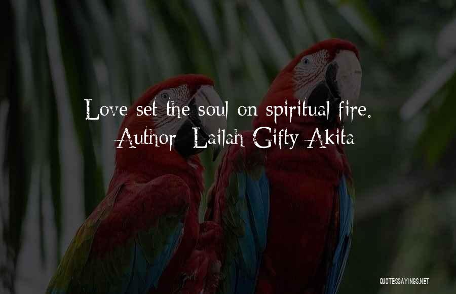 Wise Fire Quotes By Lailah Gifty Akita