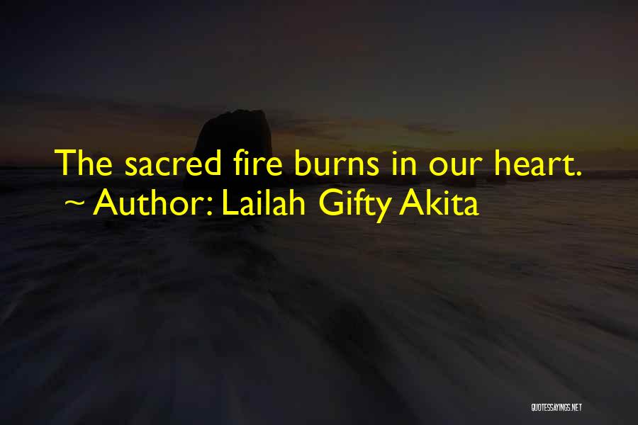 Wise Fire Quotes By Lailah Gifty Akita