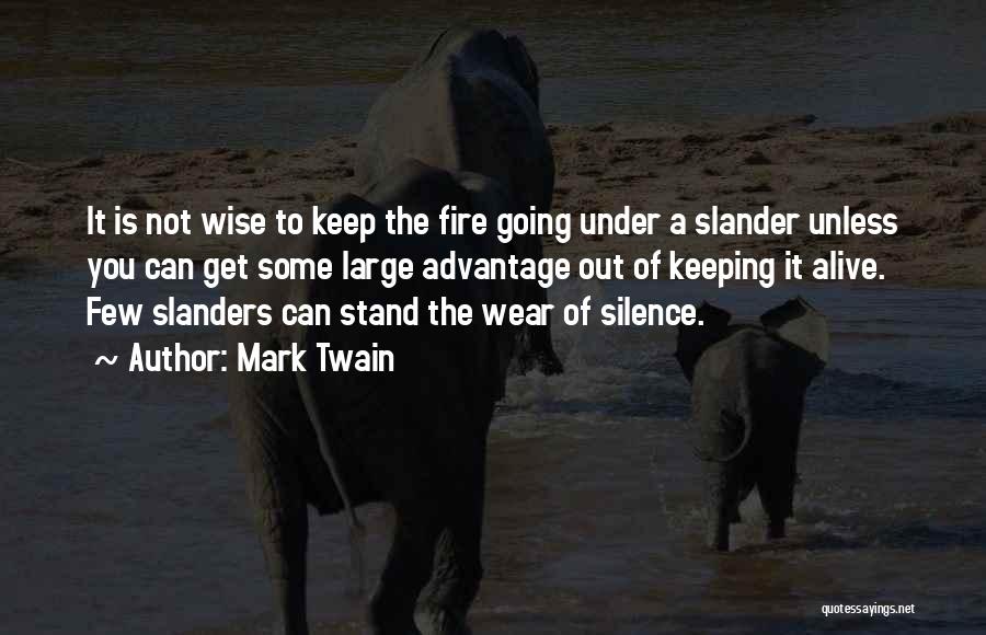 Wise Fire Quotes By Mark Twain