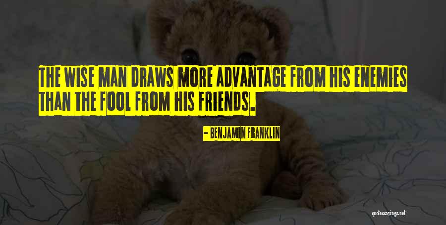 Wise Fool Quotes By Benjamin Franklin Wise Fool Quotes By Benjamin Franklin
