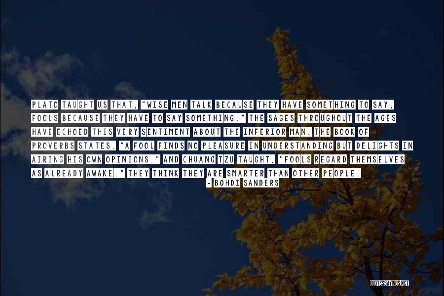 Wise Fool Quotes By Bohdi Sanders Wise Fool Quotes By Bohdi Sanders