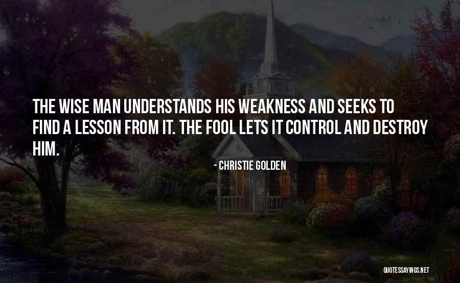 Wise Fool Quotes By Christie Golden Wise Fool Quotes By Christie Golden