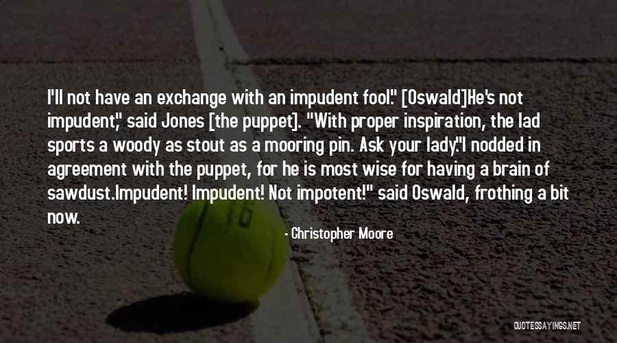 Wise Fool Quotes By Christopher Moore Wise Fool Quotes By Christopher Moore