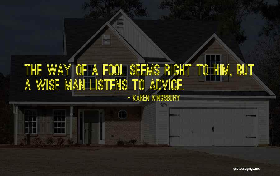 Wise Fool Quotes By Karen Kingsbury Wise Fool Quotes By Karen Kingsbury