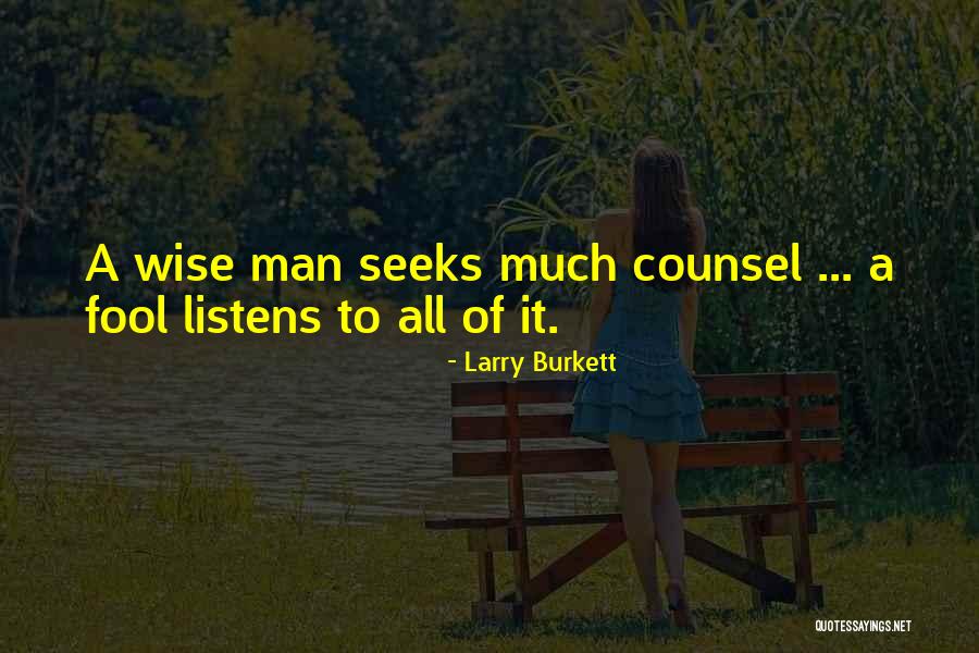 Wise Fool Quotes By Larry Burkett Wise Fool Quotes By Larry Burkett