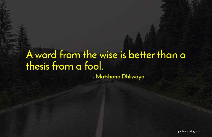 Wise Fool Quotes By Matshona Dhliwayo