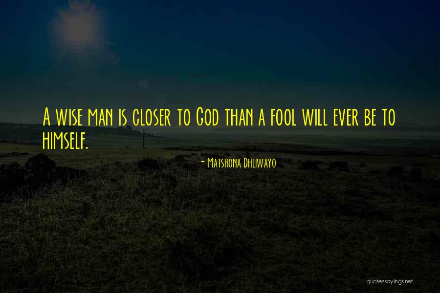 Wise Fool Quotes By Matshona Dhliwayo Wise Fool Quotes By Matshona Dhliwayo