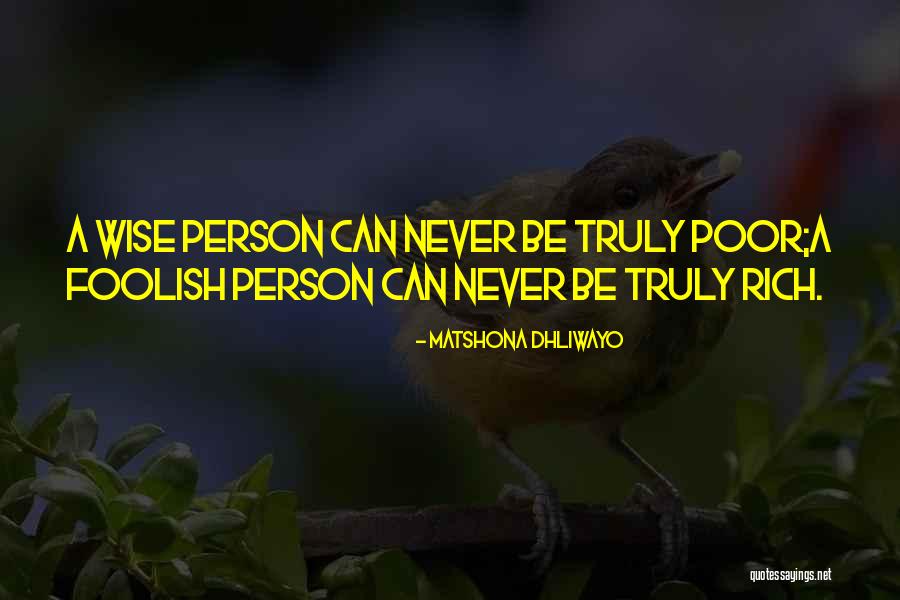 Wise Fool Quotes By Matshona Dhliwayo