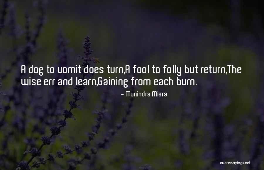 Wise Fool Quotes By Munindra Misra Wise Fool Quotes By Munindra Misra