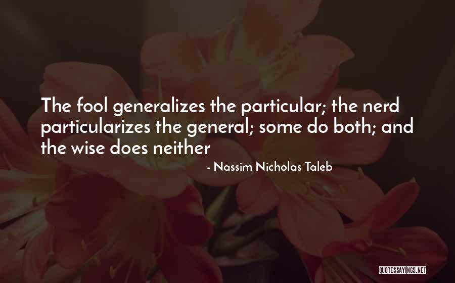 Wise Fool Quotes By Nassim Nicholas Taleb Wise Fool Quotes By Nassim Nicholas Taleb