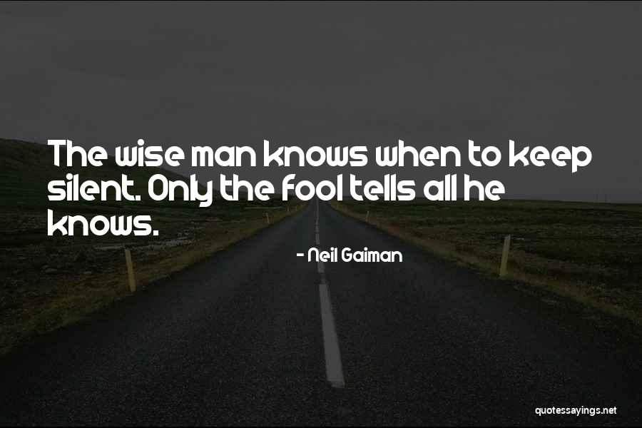 Wise Fool Quotes By Neil Gaiman