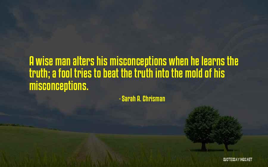 Wise Fool Quotes By Sarah A. Chrisman Wise Fool Quotes By Sarah A. Chrisman
