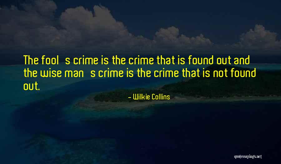 Wise Fool Quotes By Wilkie Collins Wise Fool Quotes By Wilkie Collins