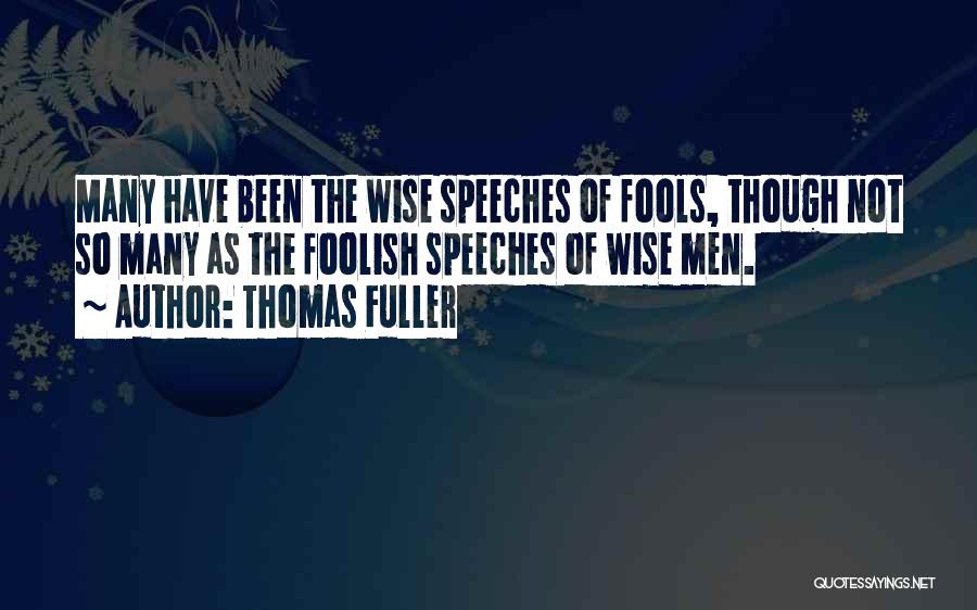 Wise Fools Quotes By Thomas Fuller