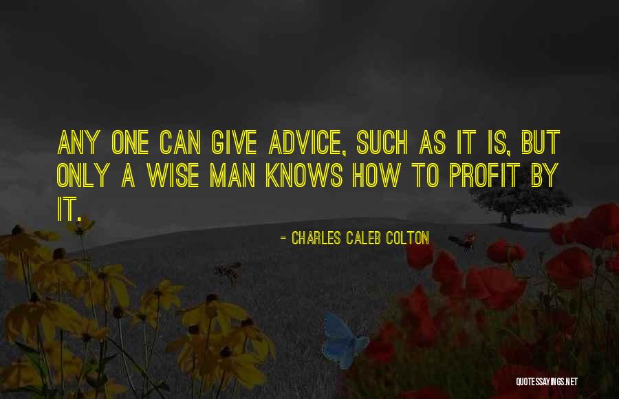 Wise Giving Quotes By Charles Caleb Colton Wise Giving Quotes By Charles Caleb Colton