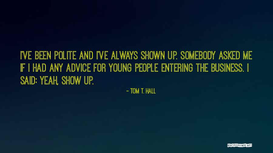 Wise Globalization Quotes By Tom T. Hall Wise Globalization Quotes By Tom T. Hall