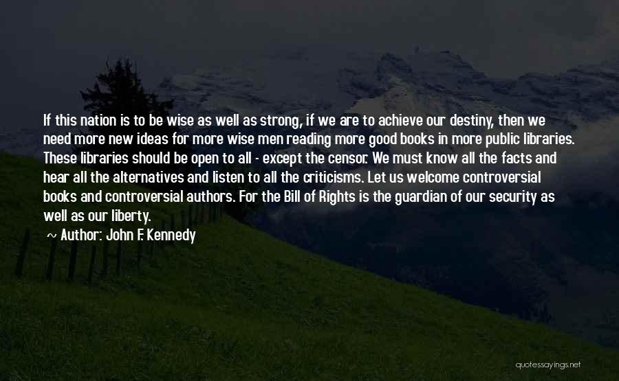 Wise Guardian Quotes By John F. Kennedy