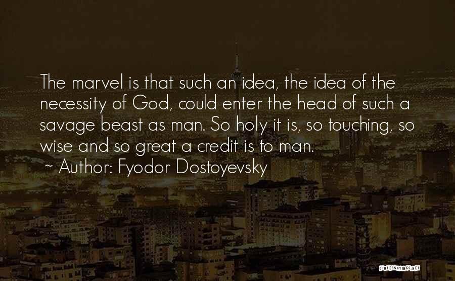 Wise Head Quotes By Fyodor Dostoyevsky