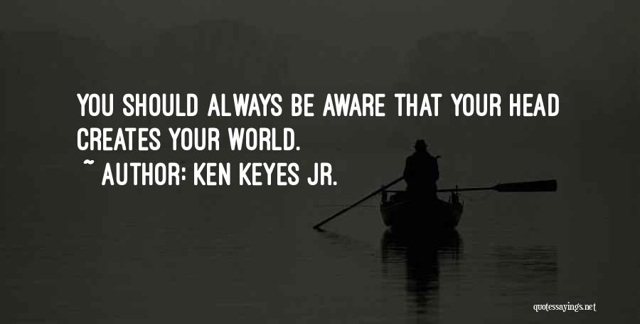 Wise Head Quotes By Ken Keyes Jr.