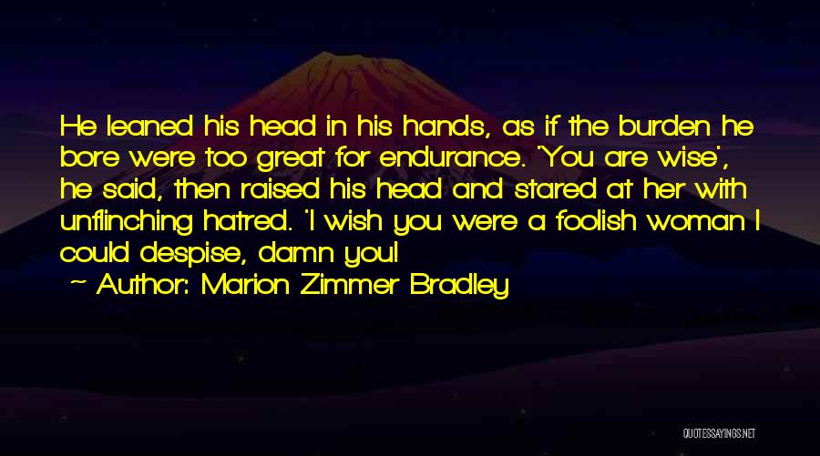 Wise Head Quotes By Marion Zimmer Bradley