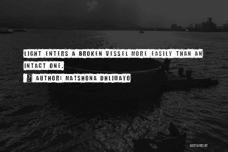 Wise Heart Broken Quotes By Matshona Dhliwayo