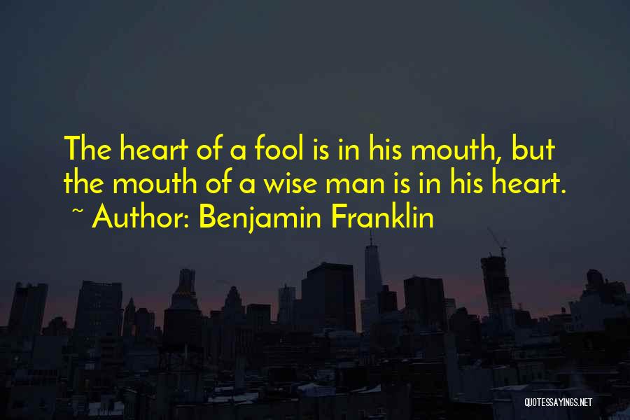 Wise Heart Quotes By Benjamin Franklin