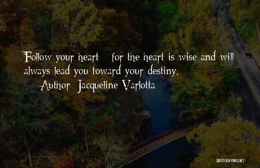 Wise Heart Quotes By Jacqueline Varlotta