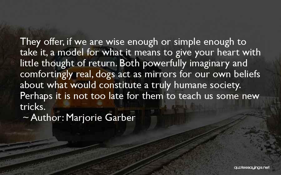 Wise Heart Quotes By Marjorie Garber