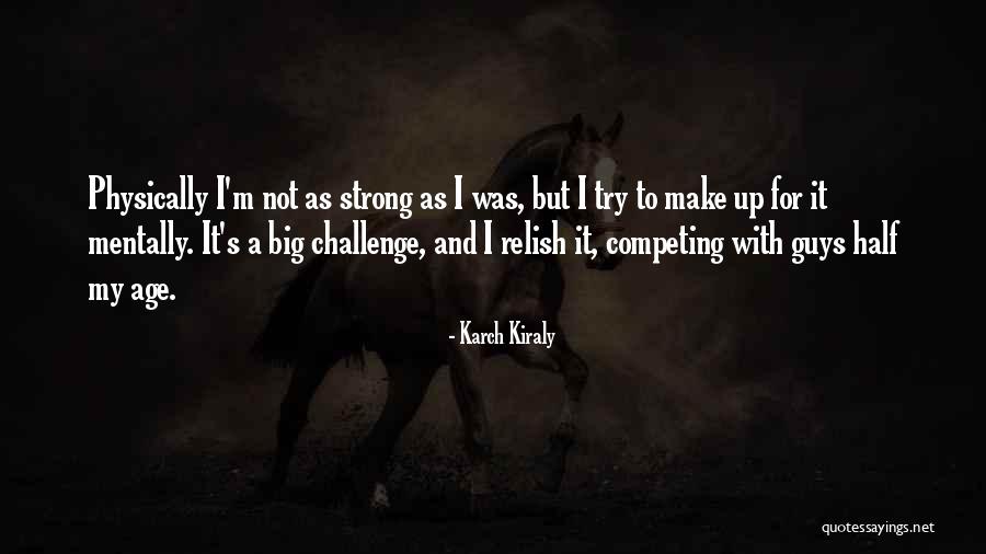 Wise Inspiration Days Quotes By Karch Kiraly Wise Inspiration Days Quotes By Karch Kiraly
