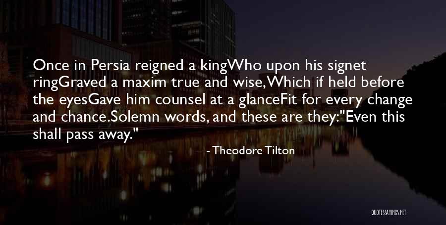 Wise Kings Quotes By Theodore Tilton