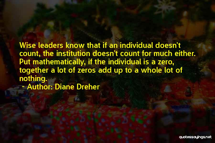 Wise Leaders Quotes By Diane Dreher