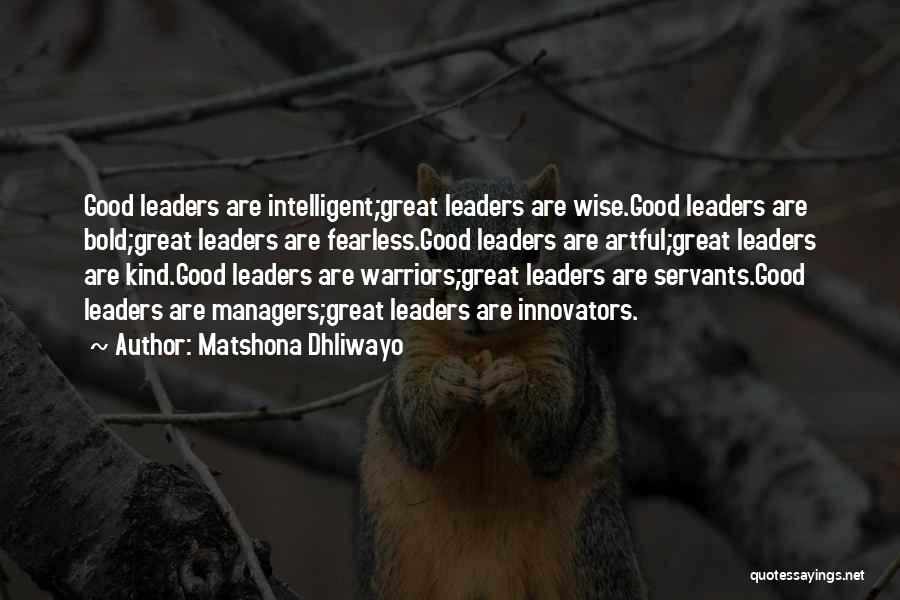 Wise Leaders Quotes By Matshona Dhliwayo