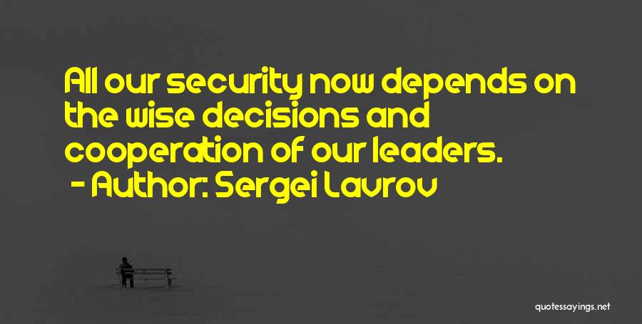 Wise Leaders Quotes By Sergei Lavrov