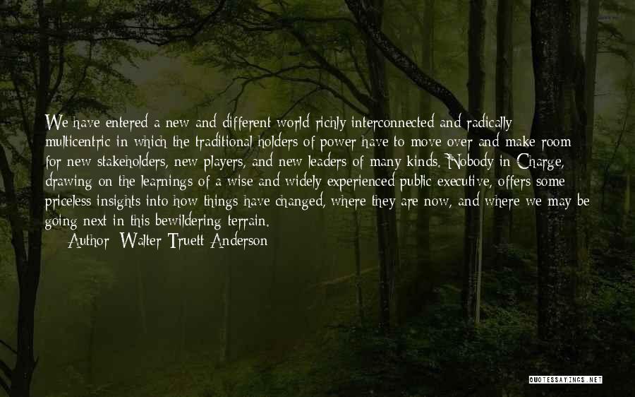 Wise Leaders Quotes By Walter Truett Anderson