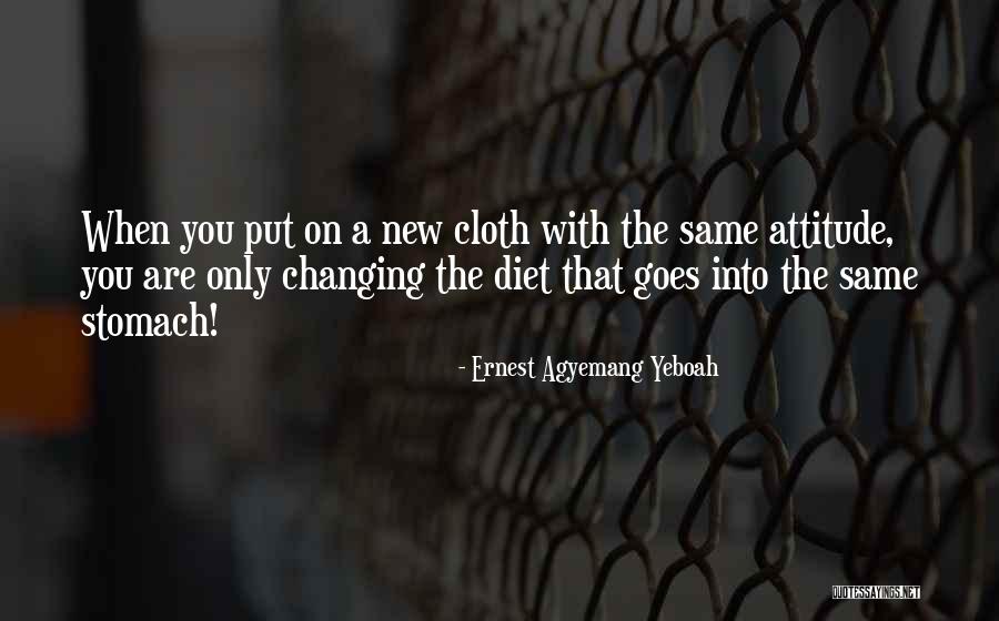 Wise Life Changing Quotes By Ernest Agyemang Yeboah Wise Life Changing Quotes By Ernest Agyemang Yeboah