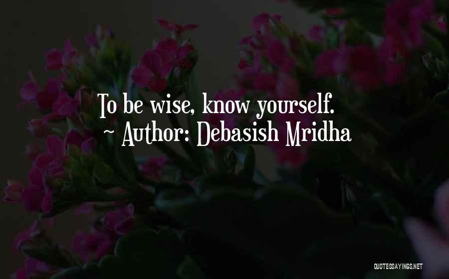 Wise Life Inspirational Quotes By Debasish Mridha