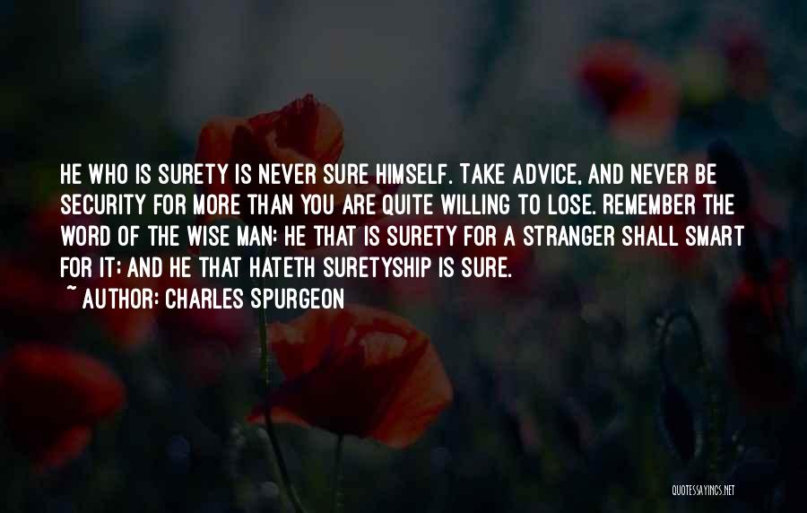 Wise Man Advice Quotes By Charles Spurgeon