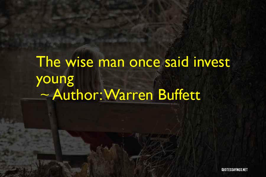 Wise Man Once Said Quotes By Warren Buffett