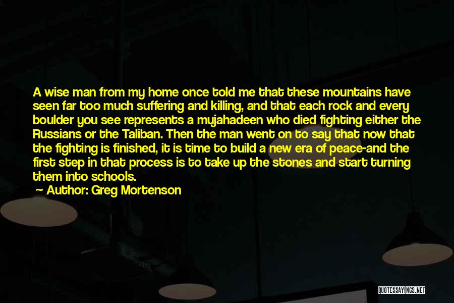 Wise Man Once Told Me Quotes By Greg Mortenson