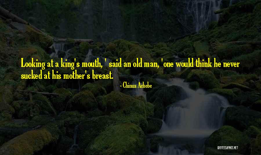 Wise Man Said Quotes By Chinua Achebe Wise Man Said Quotes By Chinua Achebe