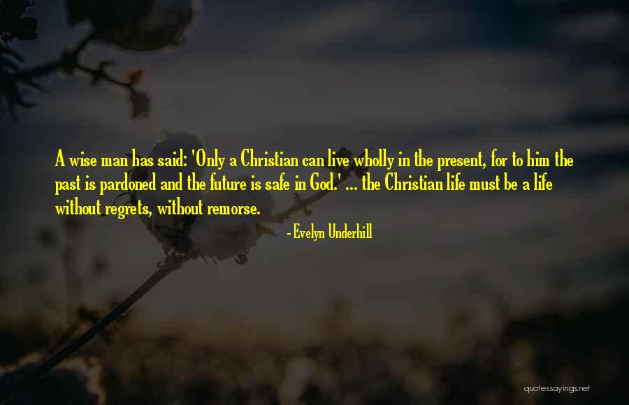 Wise Man Said Quotes By Evelyn Underhill Wise Man Said Quotes By Evelyn Underhill