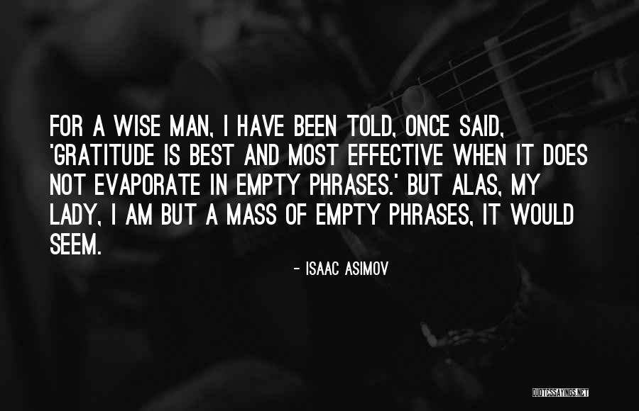 Wise Man Said Quotes By Isaac Asimov Wise Man Said Quotes By Isaac Asimov