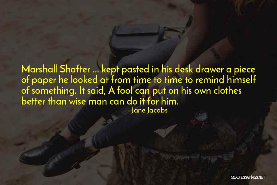 Wise Man Said Quotes By Jane Jacobs Wise Man Said Quotes By Jane Jacobs