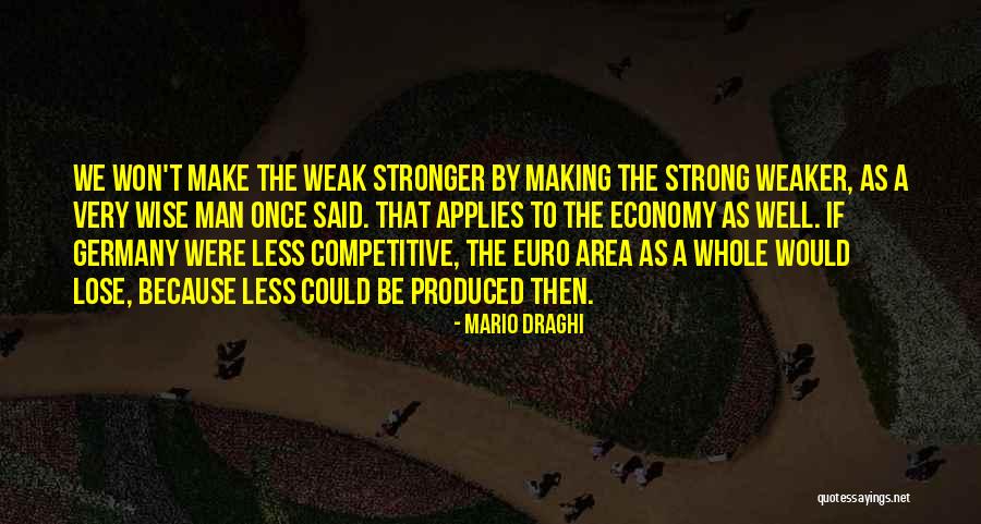 Wise Man Said Quotes By Mario Draghi Wise Man Said Quotes By Mario Draghi