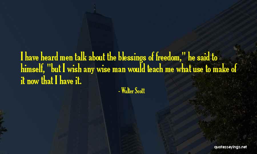 Wise Man Said Quotes By Walter Scott Wise Man Said Quotes By Walter Scott